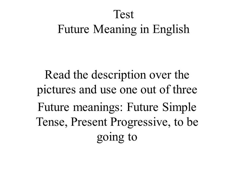 Test Future Meaning in English
