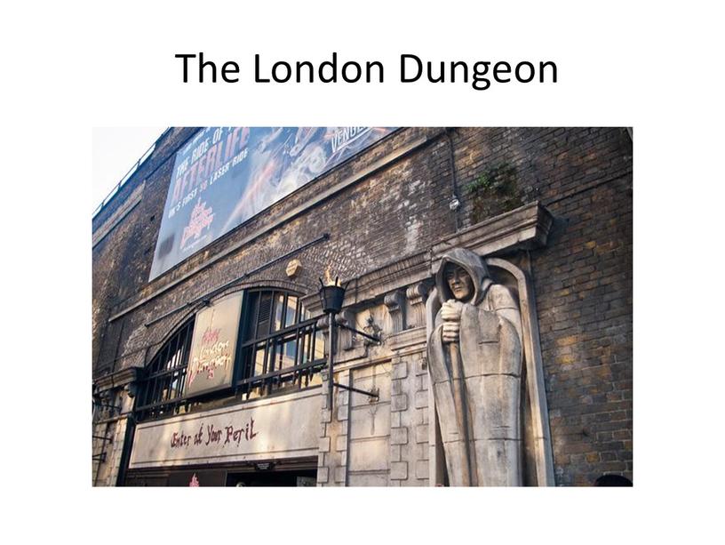 The London Dungeon