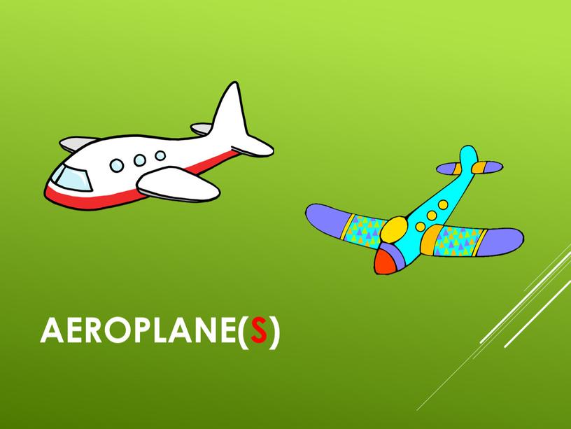 aeroplane(s)