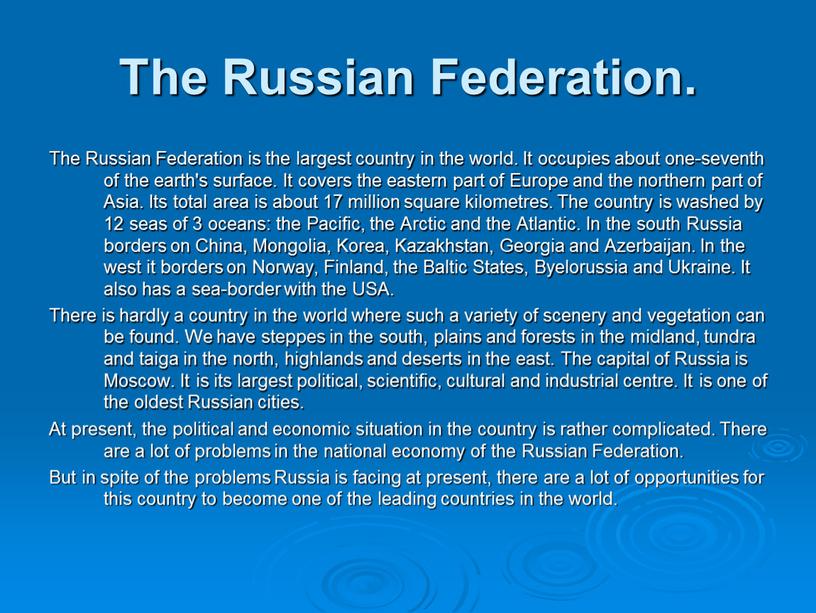 The Russian Federation. The Russian