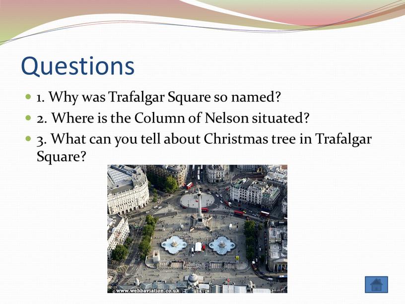 Questions 1. Why was Trafalgar