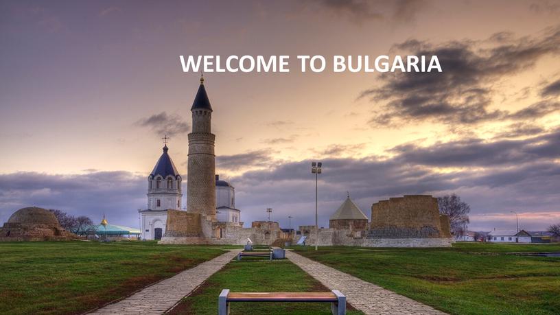 WELCOME TO BULGARIA