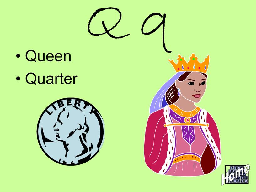 Q q Queen Quarter