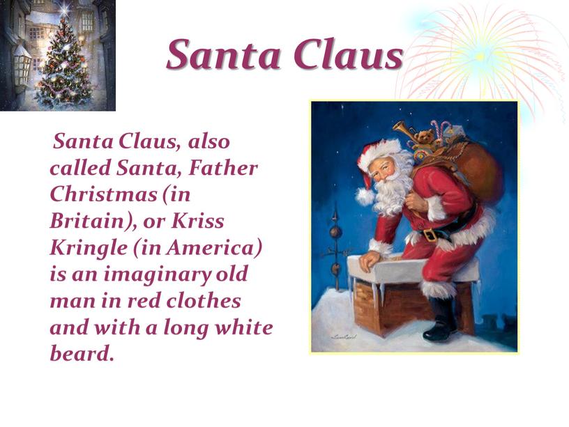 Santa Claus Santa Claus, also called