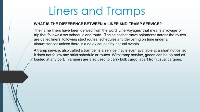 Liners and Tramps WHAT IS THE DIFFERENCE