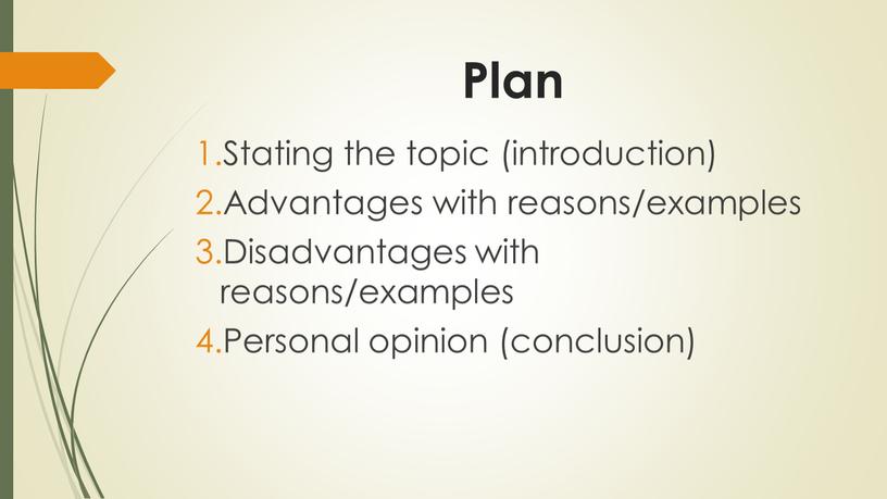 Plan Stating the topic (introduction)