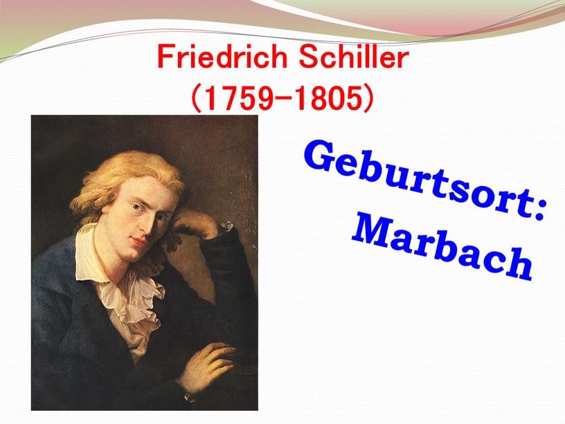 Friedrich Schiller (1759-1805)