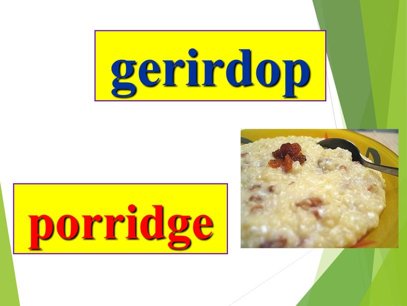 gerirdop porridge