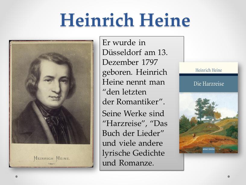 Heinrich Heine Er wurde in Düsseldorf am 13