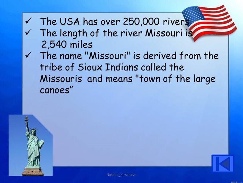 The USA has over 250,000 rivers