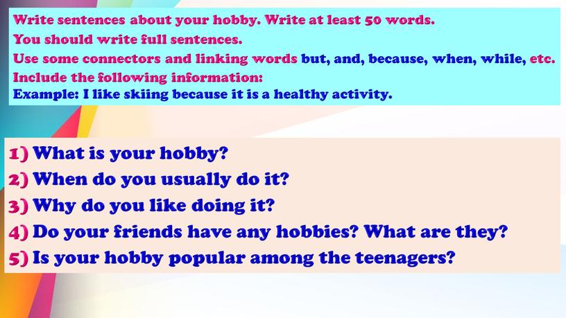 What is your hobby? When do you usually do it?