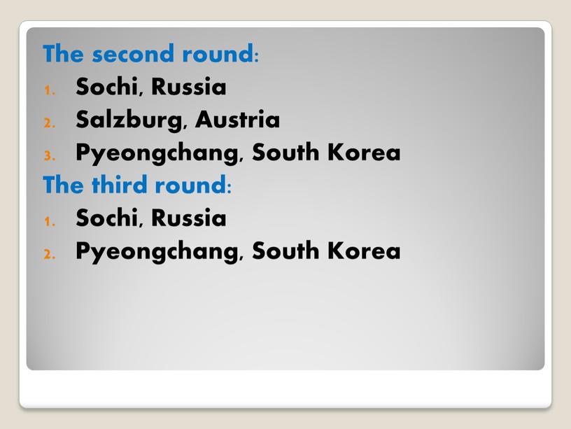 The second round: Sochi, Russia