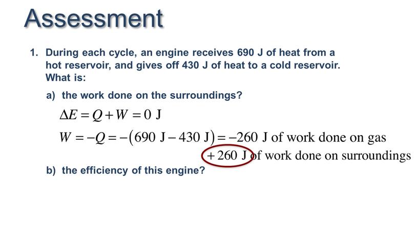 During each cycle, an engine receives 690