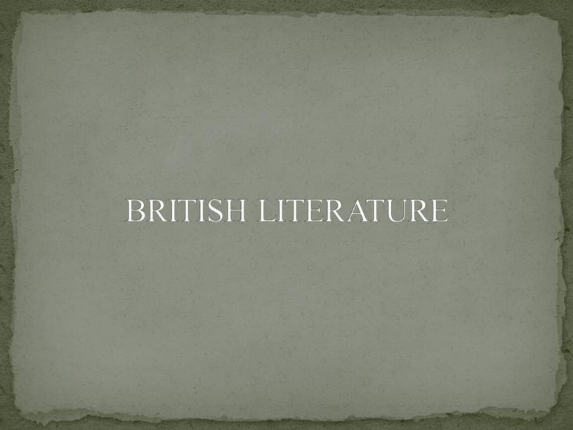 BRITISH LITERATURE