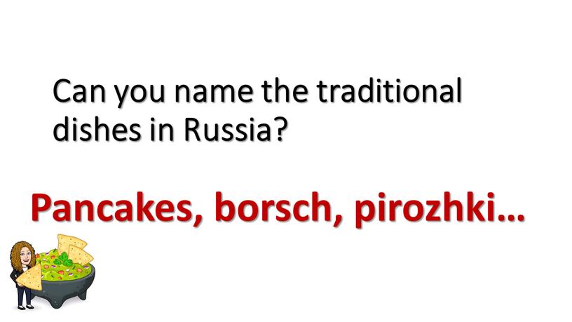 Can you name the traditional dishes in