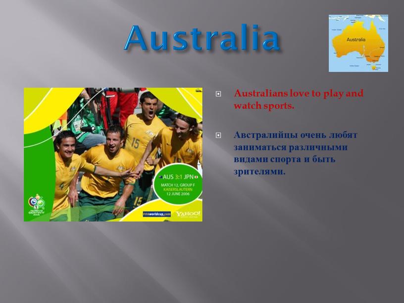 Australia Australians love to play and watch sports