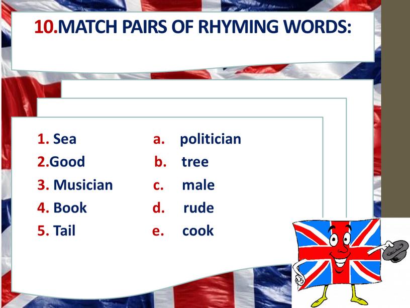 Match pairs of rhyming words: 1