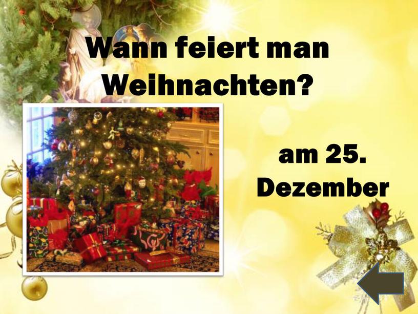 Wann feiert man Weihnachten? am 25