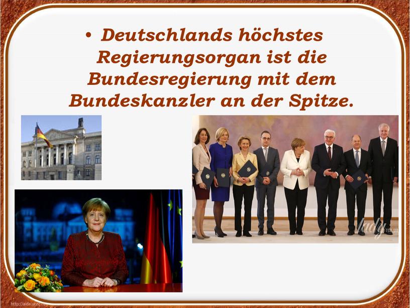 Deutschlands höchstes Regierungsorgan ist die