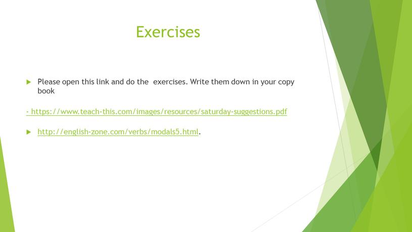 Exercises Please open this link and do the exercises