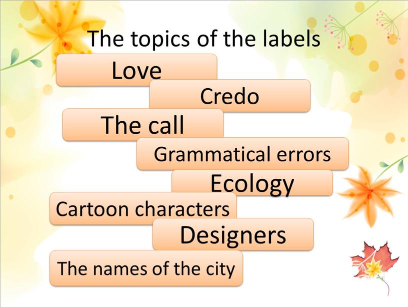 The topics of the labels Love Credo