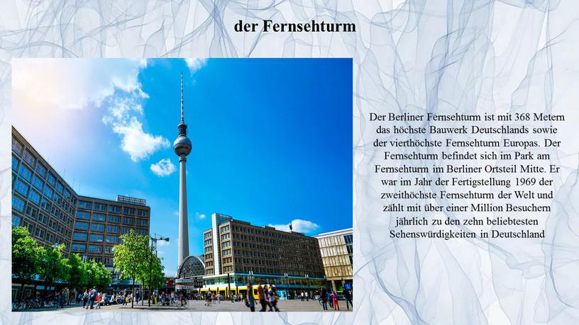 Fernsehturm Der Berliner Fernsehturm ist mit 368