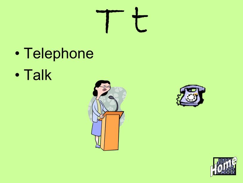 T t Telephone Talk