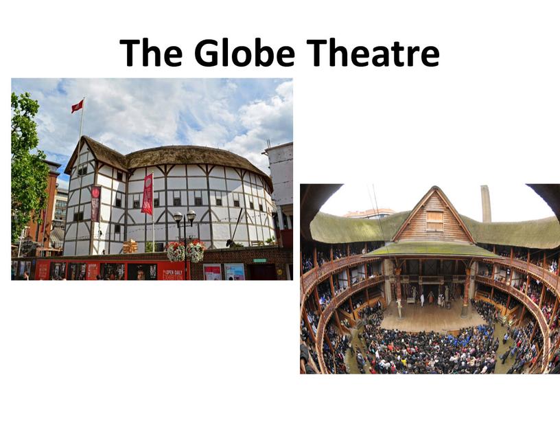 The Globe Theatre