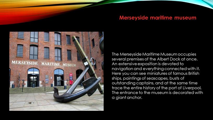 Merseyside maritime museum The