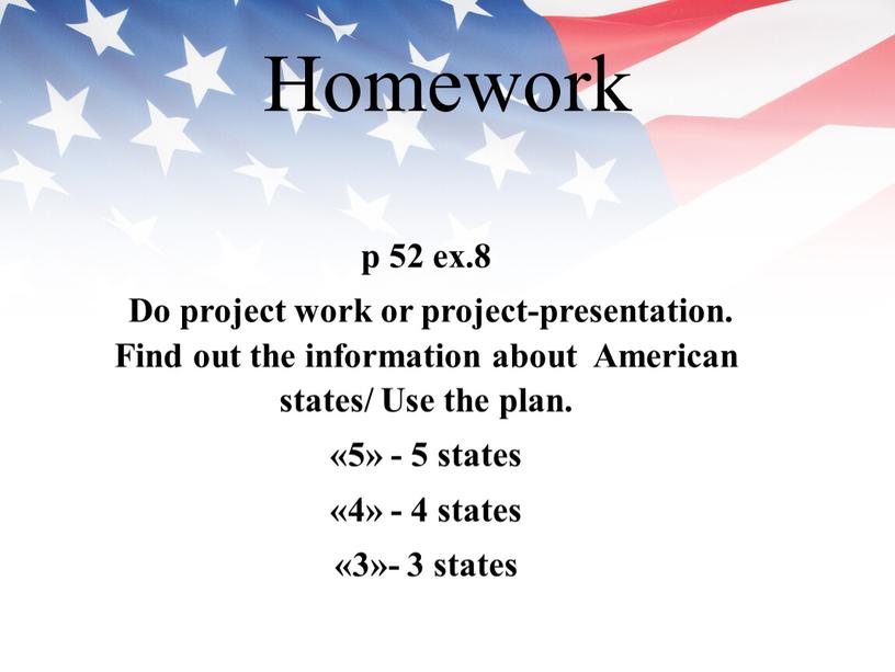 Homework p 52 ex.8 Do project work or project-presentation
