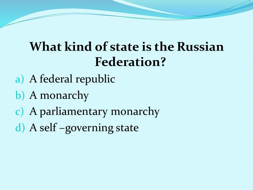 What kind of state is the Russian