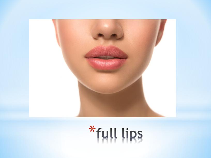 full lips