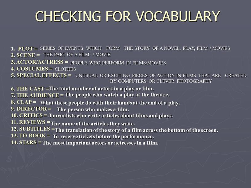 CHECKING FOR VOCABULARY 1. PLOT = 2