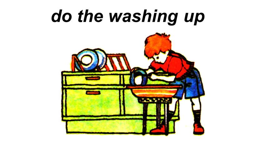 do the washing up
