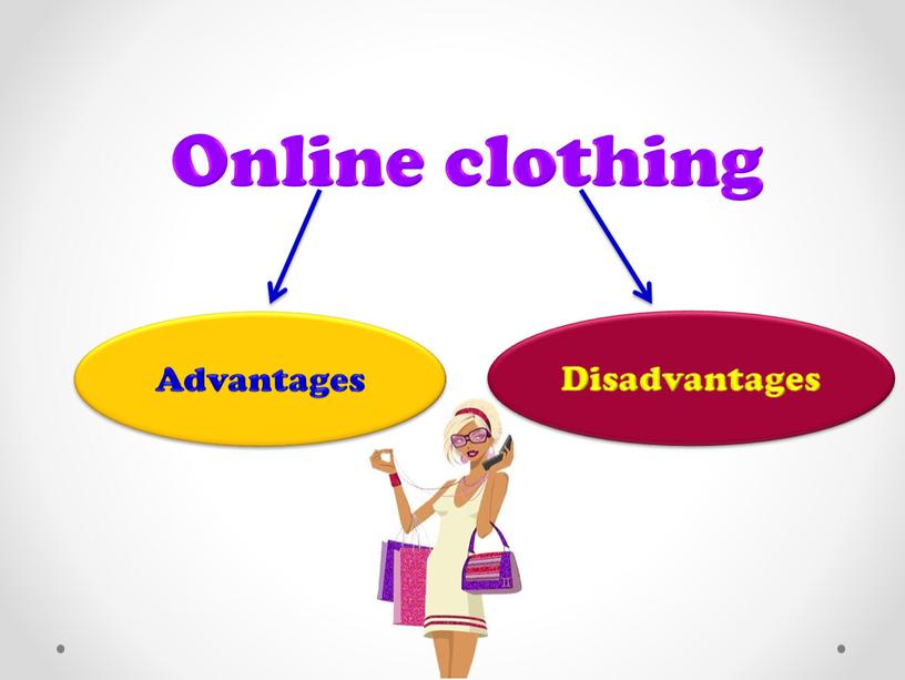 Online clothing Disadvantages