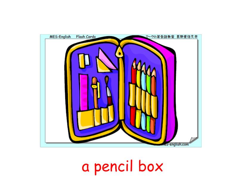 a pencil box