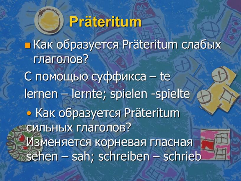 Präteritum Как образуется Präteritum слабых глаголов?