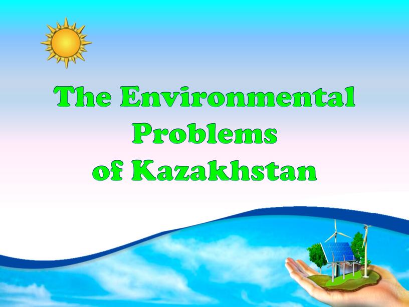 The Environmental Problems of