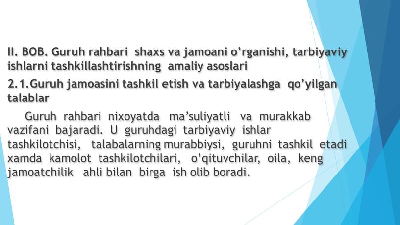 II. BOB. Guruh rahbari shaxs va jamoani o’rganishi, tarbiyaviy ishlarni tashkillashtirishning amaliy asoslari 2