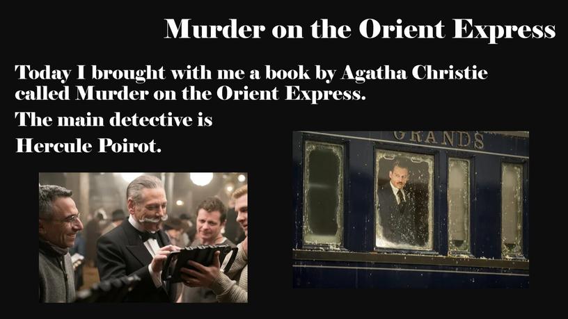 Murder on the Orient Express Today