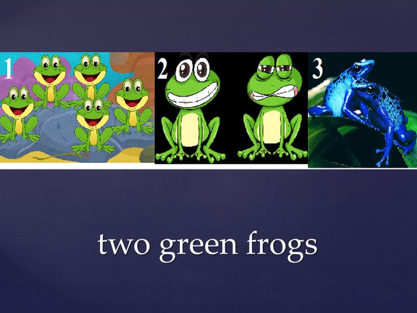 two green frogs