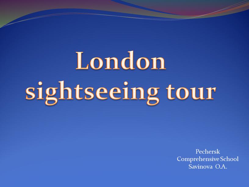 London sightseeing tour Pechersk