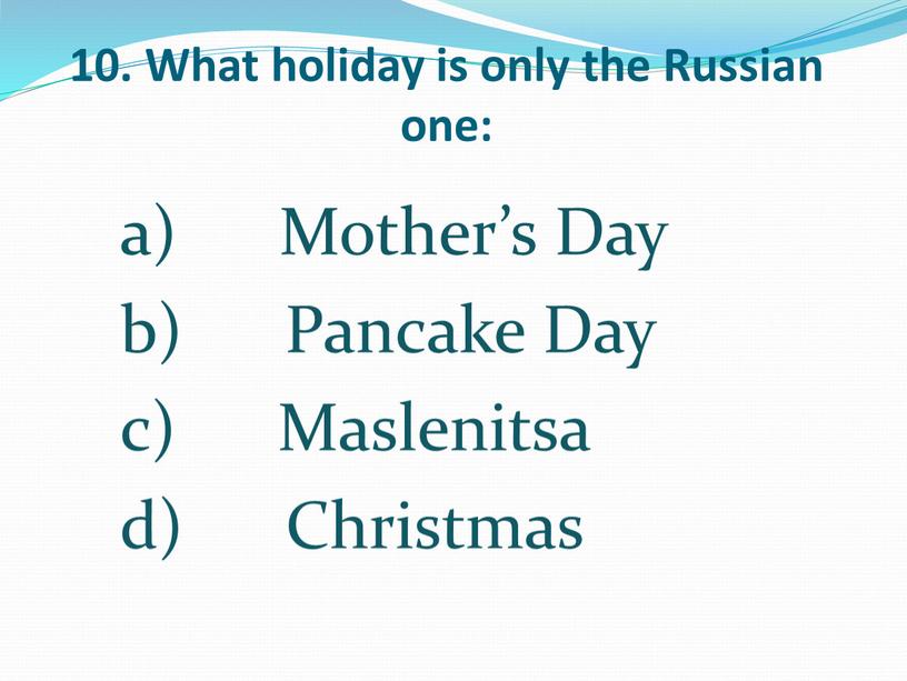 What holiday is only the Russian one:
