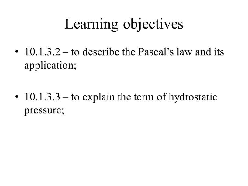 Learning objectives 10.1.3.2 – to describe the