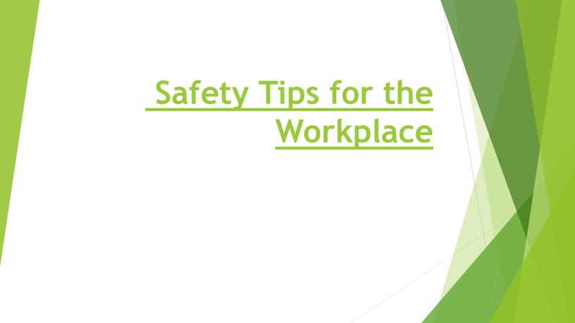 Safety Tips for the Workplace