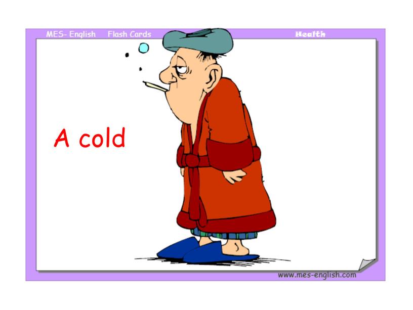 A cold