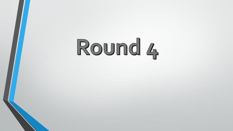 Round 4