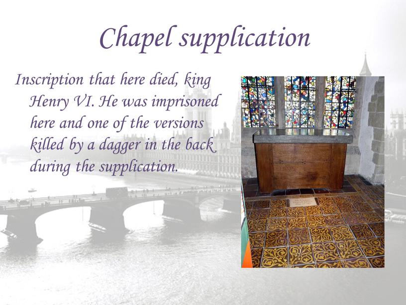 Chapel supplication Inscription that here died, king