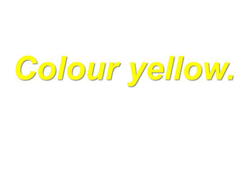 Colour yellow.