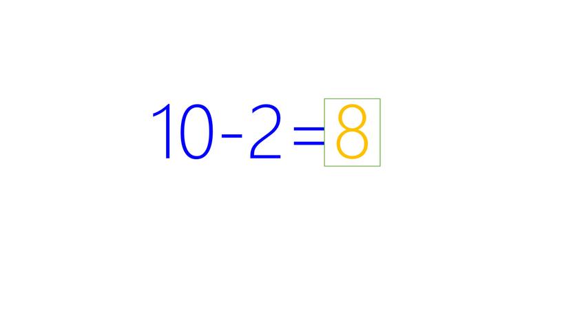 10-2= 8